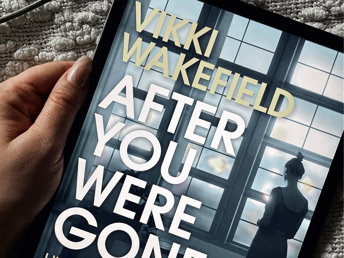 ‘AFTER YOU WERE GONE’ BY VIKKI WAKEFIELD – BOOK&nbsp;REVIEW